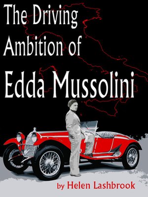 cover image of The Driving Ambition of Edda Mussolini